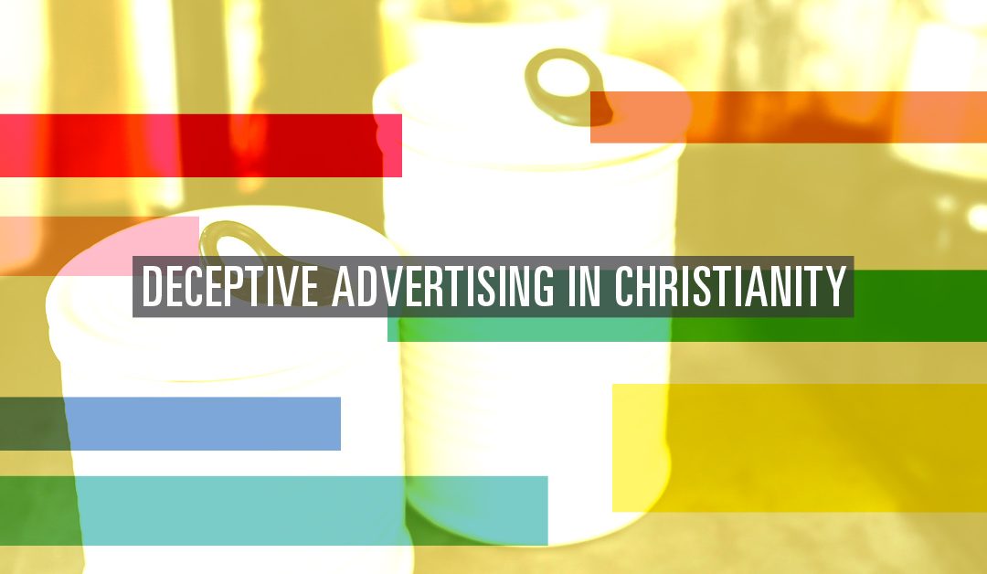 Deceptive Advertising in Christianity