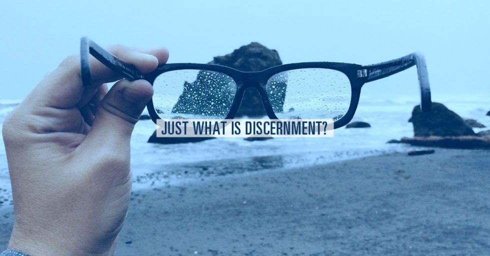Just What Is Discernment? - Stand Up For The Truth - Addressing Issues ...
