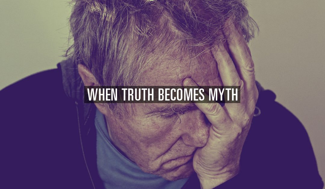 When Truth Becomes Myth