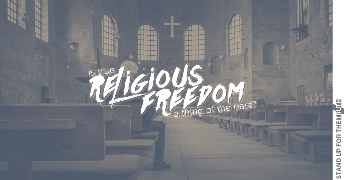 Is True Religious Freedom a Thing of the Past?