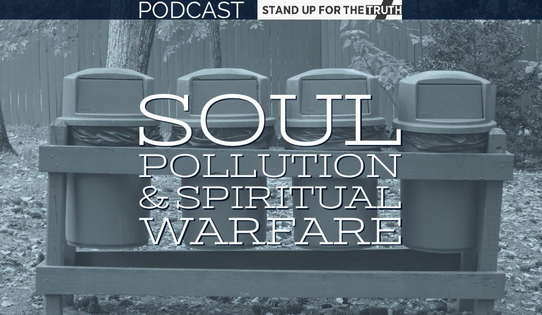 Soul Pollution and Spiritual Warfare