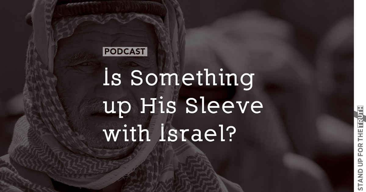 Is Something up His Sleeve with Israel?