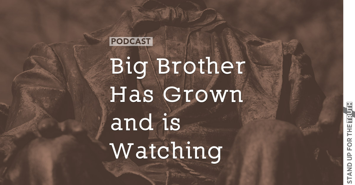 Big Brother Has Grown – and is Watching