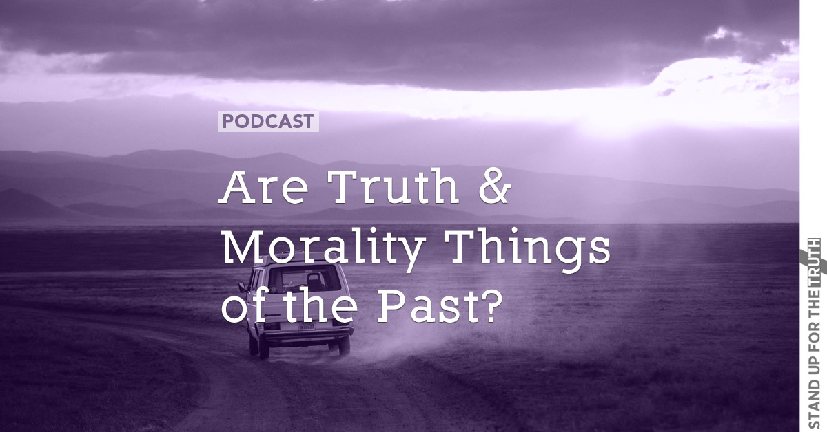 Are Truth and Morality Things of the Past?