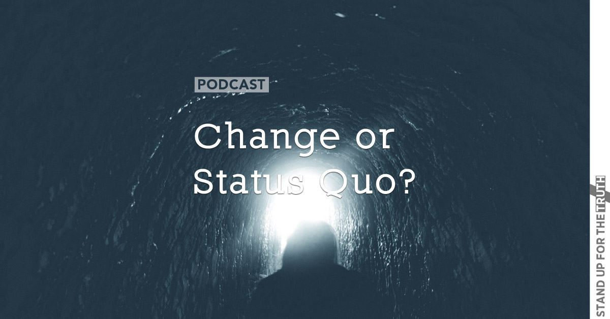 Change or Status Quo?