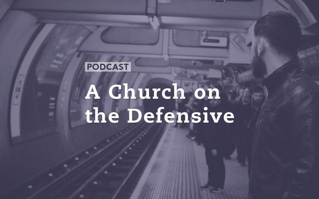 A Church on the Defensive