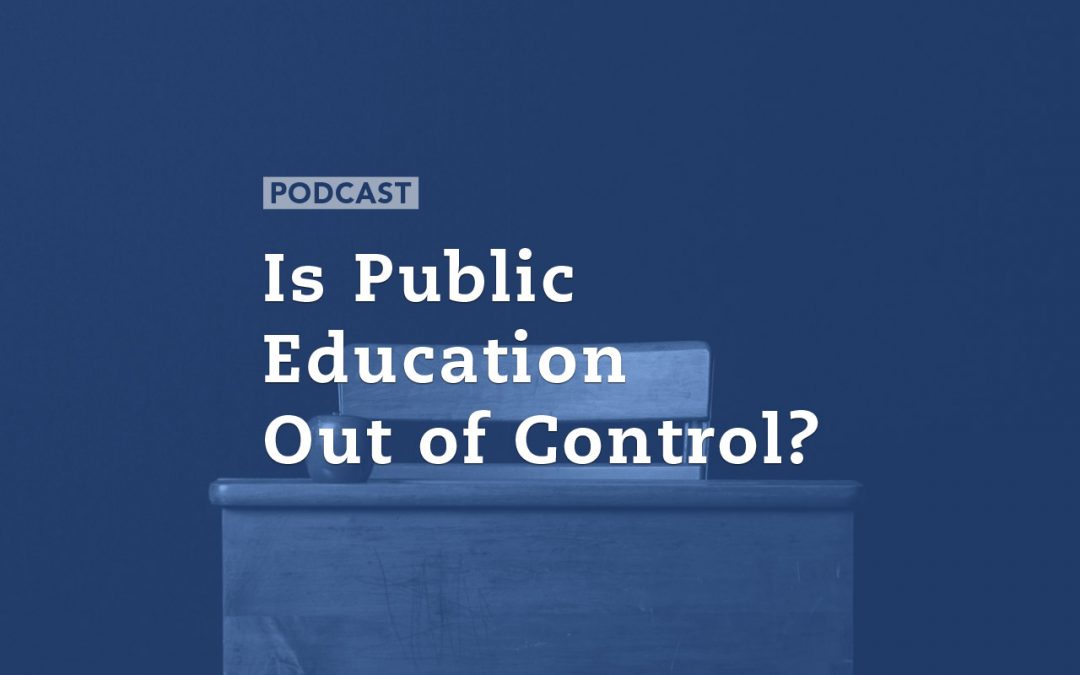 Is Public Education Out of Control?