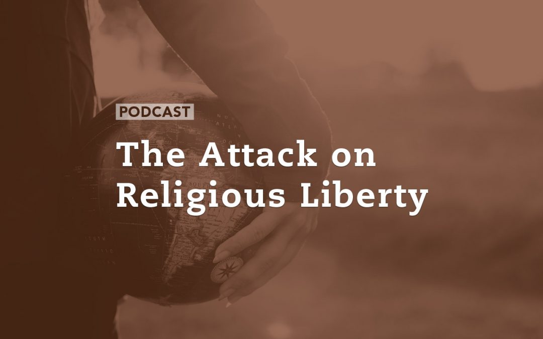 The Attack on Religious Liberty
