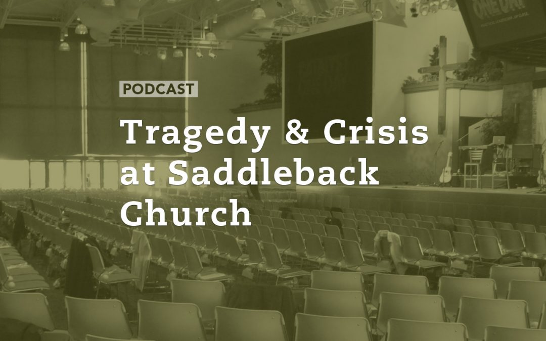 Tragedy and Crisis at Saddleback Church