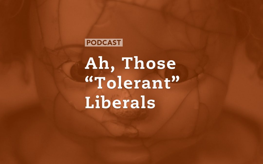 Ah, Those “Tolerant” Liberals