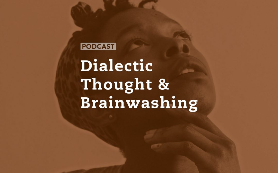Dialectic Thought and Brainwashing