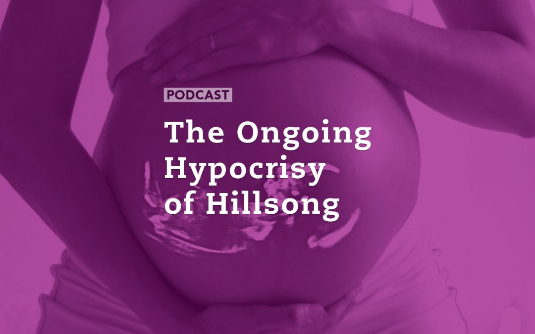 The Ongoing Hypocrisy of Hillsong