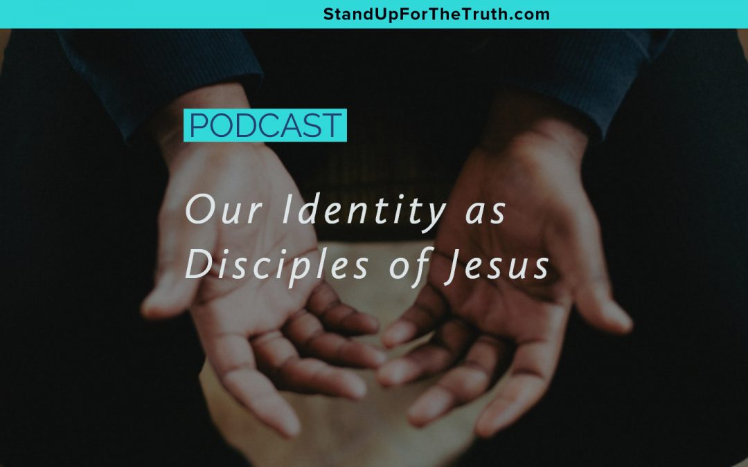 Our Identity as Disciples of Jesus
