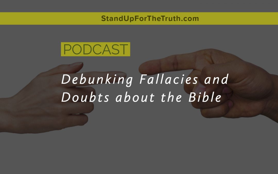 Debunking Fallacies and Doubts about the Bible