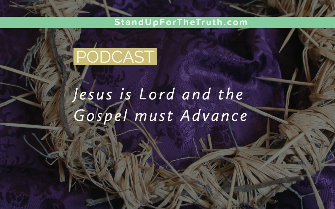 After Easter: Jesus is Lord and the Gospel must Advance