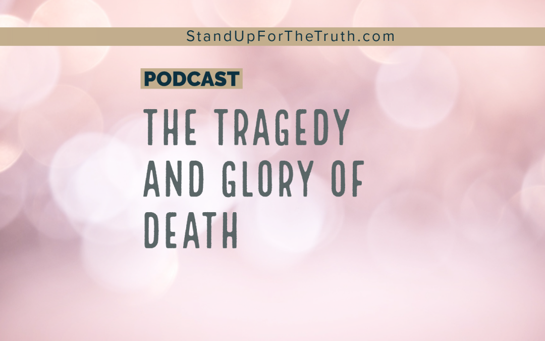 The Tragedy and Glory of Death