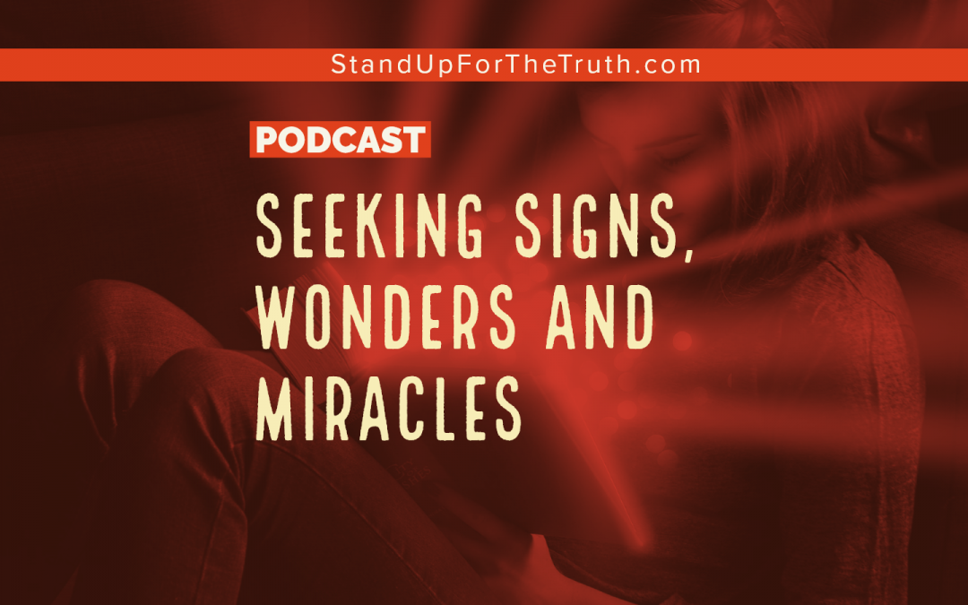 Seeking Signs, Wonders and Miracles