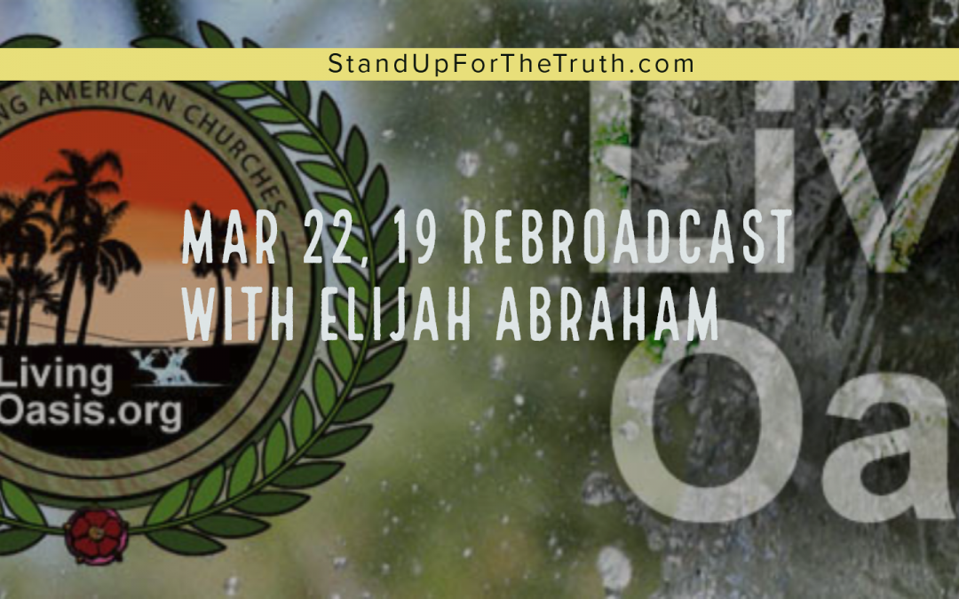 March 22, 19 Rebroadcast with Elijah Abraham