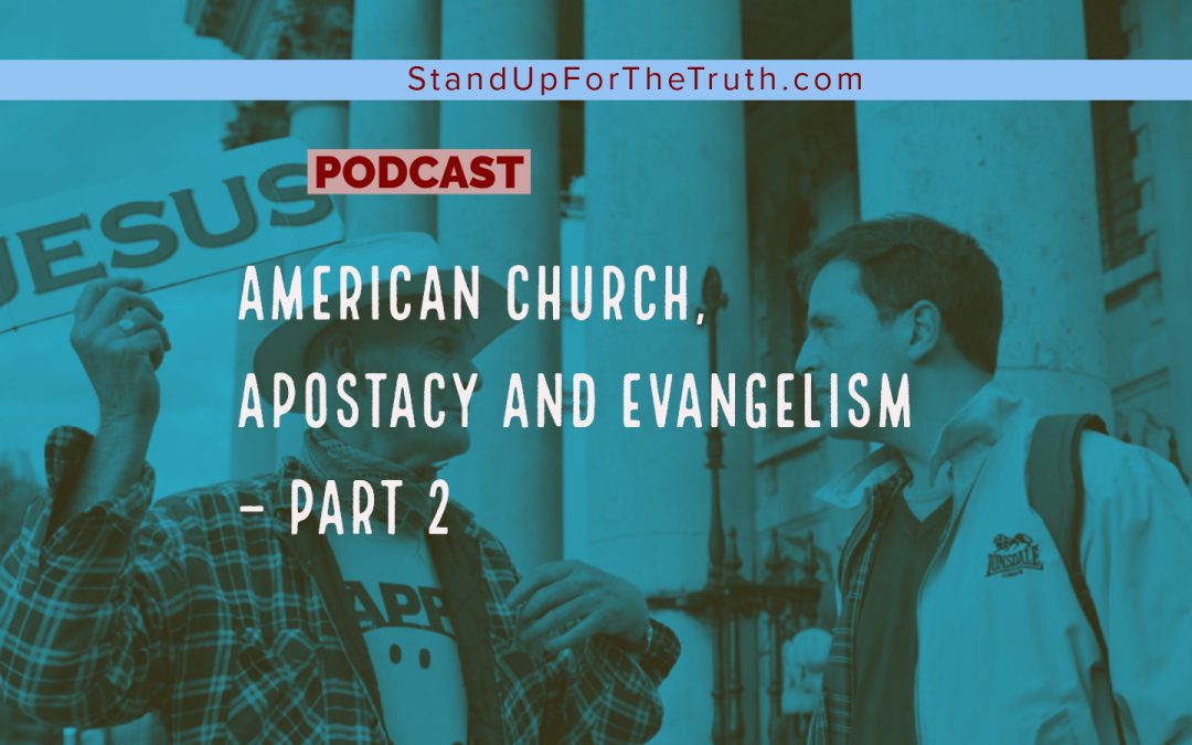 American Church, Apostacy and Evangelism – Part 2