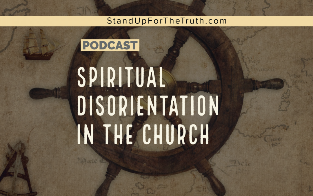 Spiritual Disorientation in the Church?