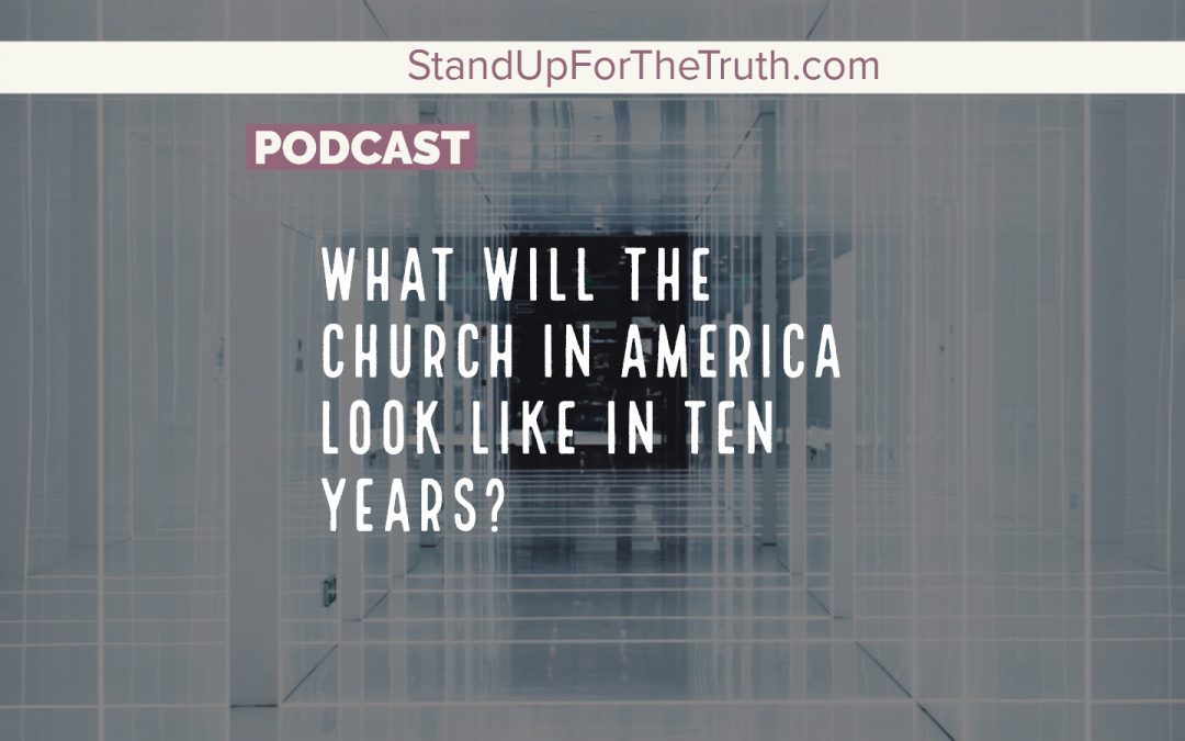 What Will the Church in America Look like in Ten Years?