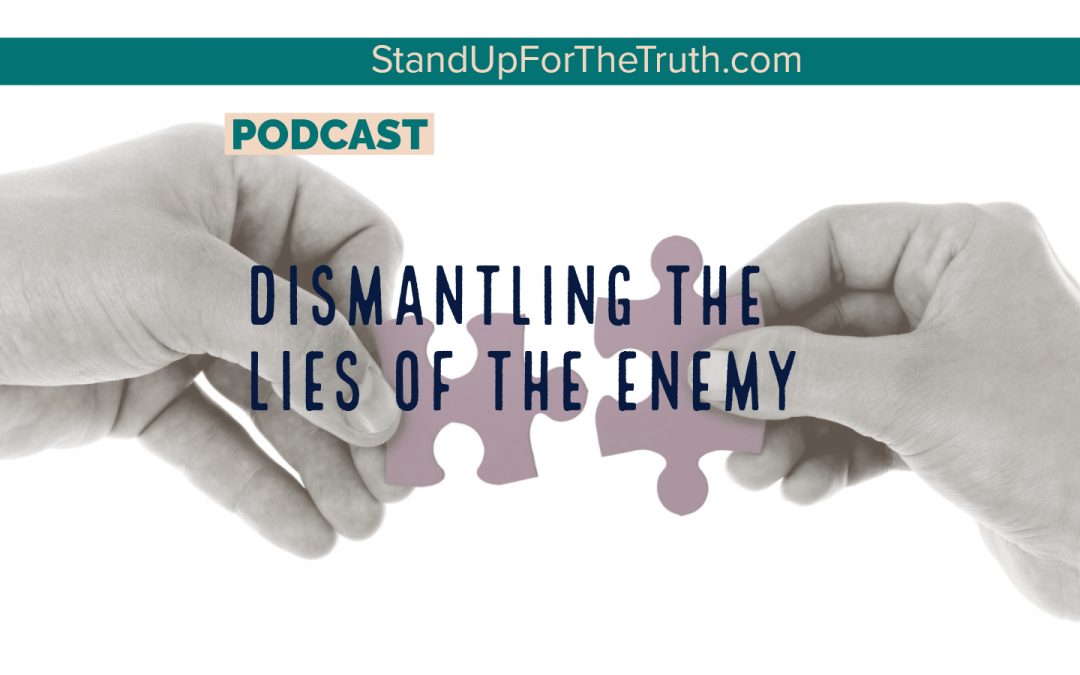 Dismantling the Lies of the Enemy