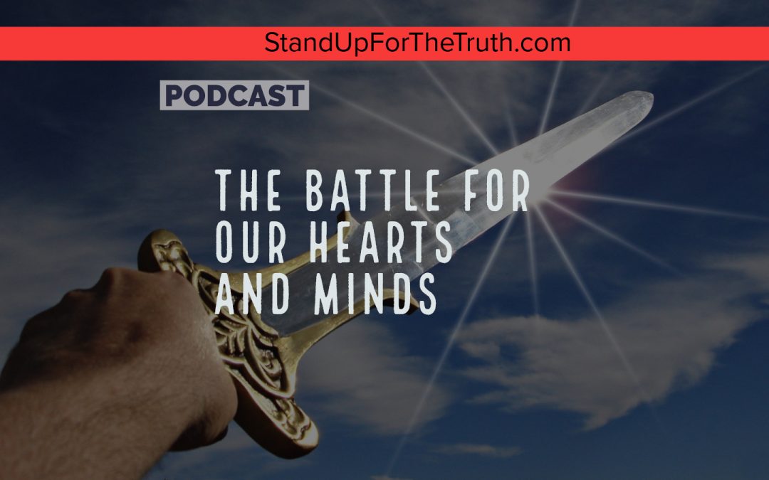 The Battle for Our Hearts and Minds