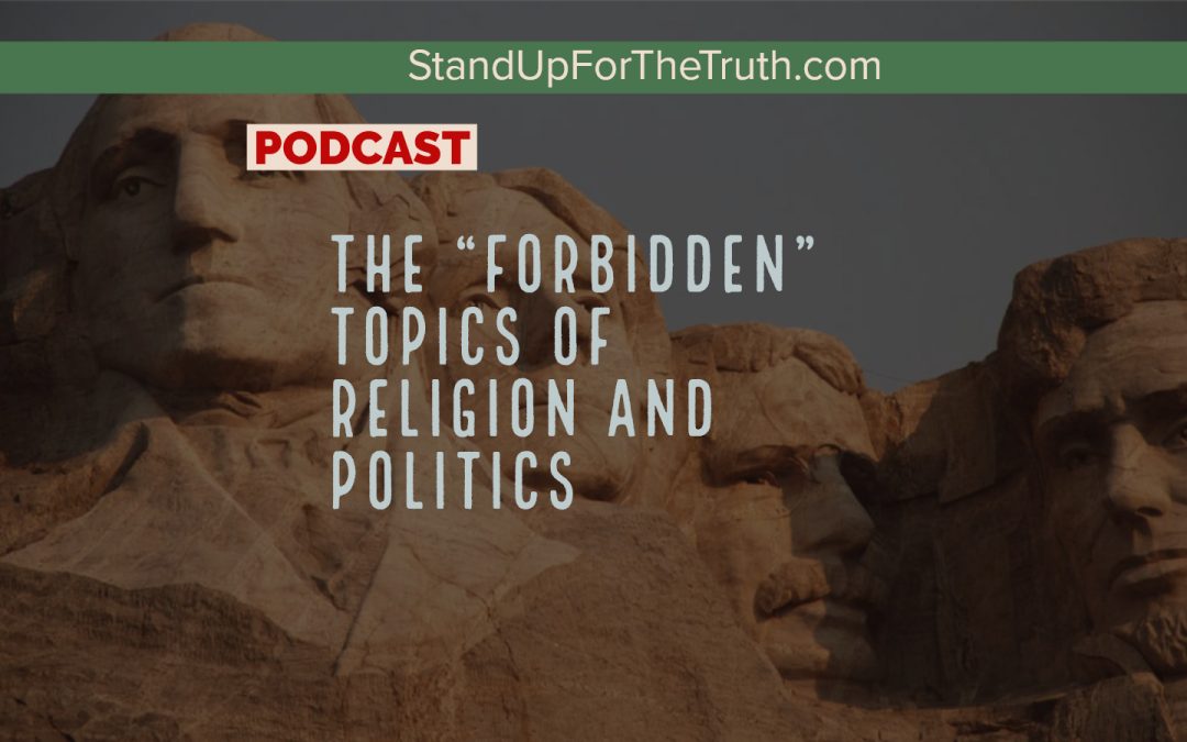 The “Forbidden” Topics of Religion and Politics