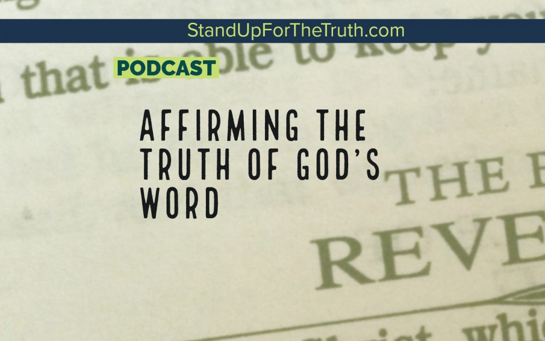 Affirming the Truth of God’s Word