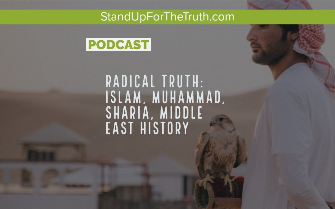 Radical Truth: Islam, Muhammad, & Middle East History
