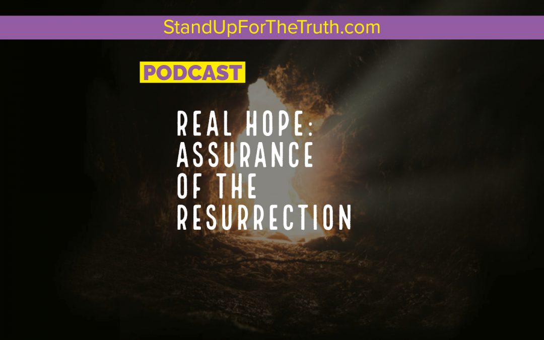 Real Hope: Assurance of the Resurrection