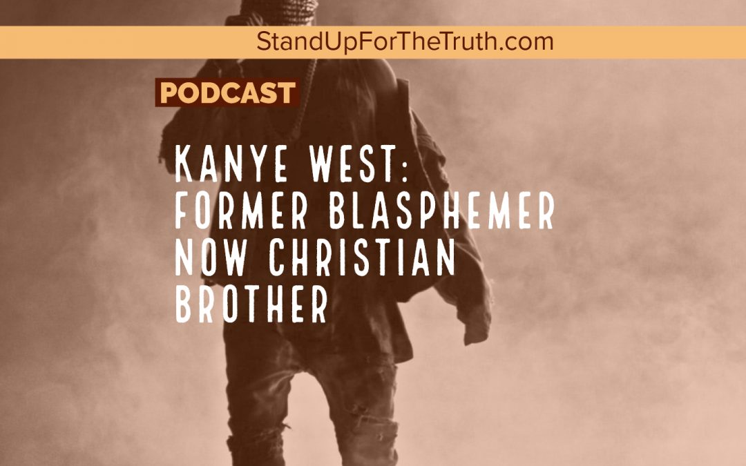 Kanye West: Former Blasphemer Now Christian Brother