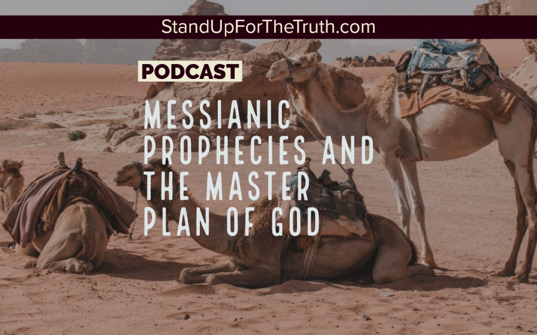 Messianic Prophecies and the Master Plan of God