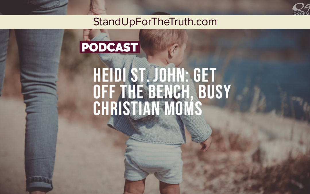 Heidi St. John: Get Off The Bench, Busy Christian Moms!