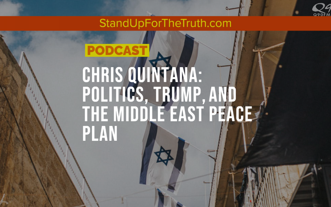 Chris Quintana: Politics, Pelosi, Trump, and the Middle East Peace Plan