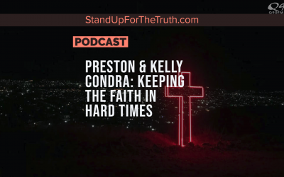 Preston & Kelly Condra: Keeping the Faith in Hard Times
