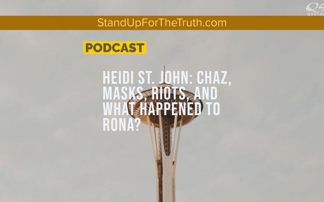 Heidi St. John: CHOP, Church & State, Masks & the ‘Rona’