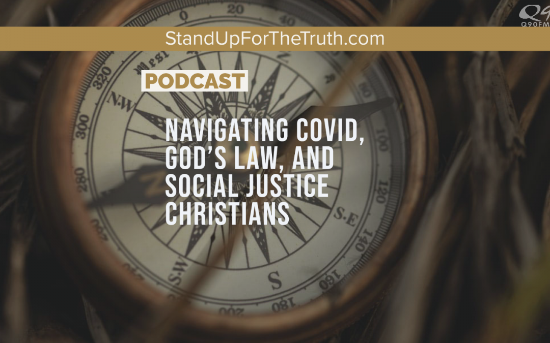 Navigating COVID, God’s Law, and Social Justice Christians