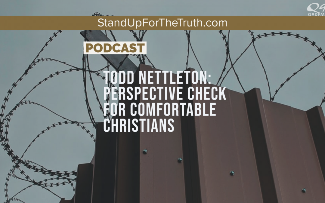Todd Nettleton: Perspective Check for Comfortable Christians