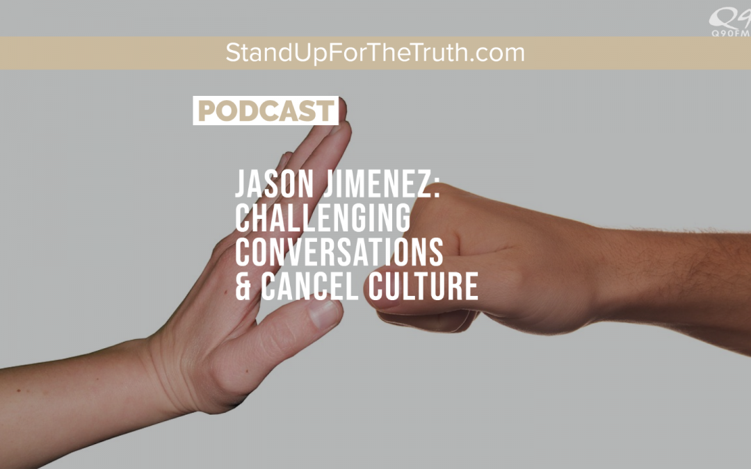 Jason Jimenez: Challenging Conversations & Cancel Culture