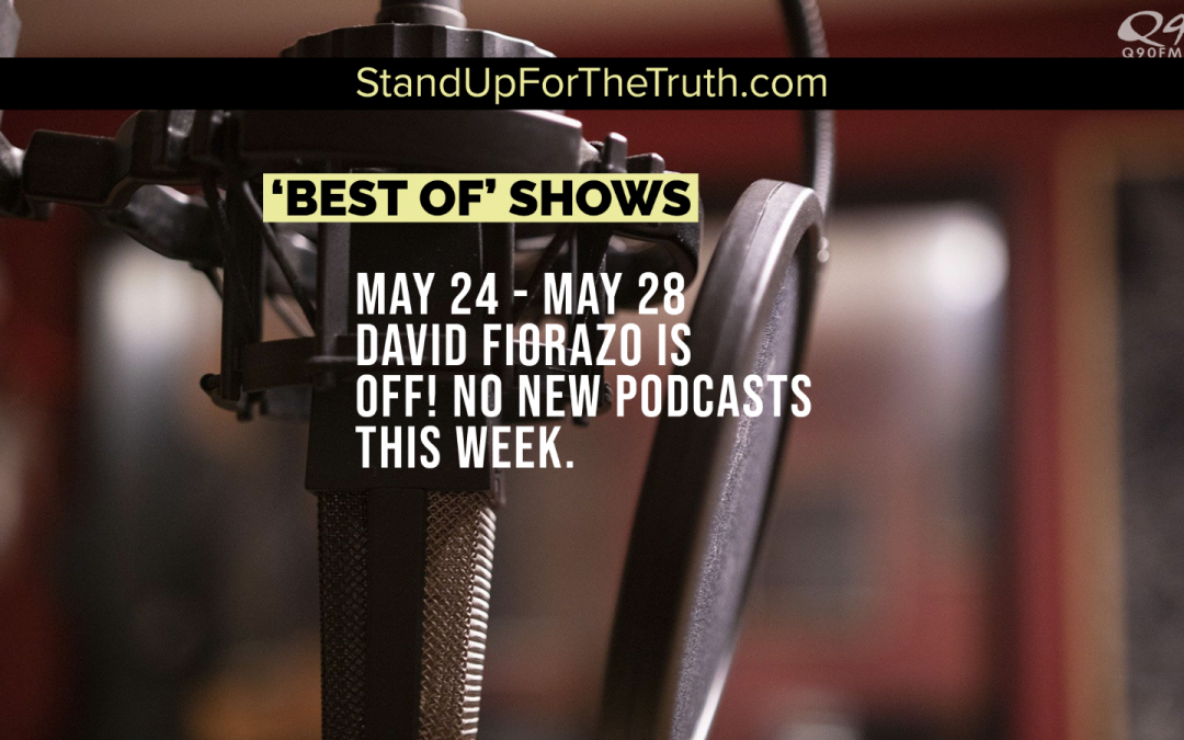 No New Podcasts This Week: David Fiorazo is off!