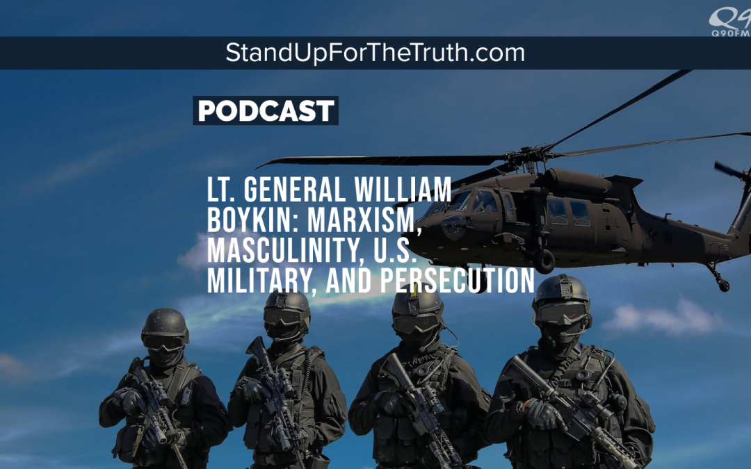 Lt. General William Boykin: Marxism, Masculinity, U.S. Military, and Persecution
