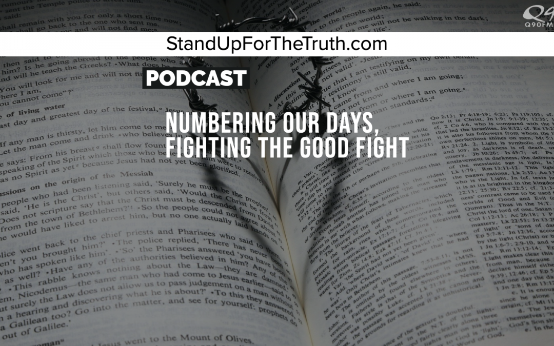 Numbering Our Days, Fighting the Good Fight
