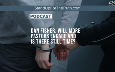 Dan Fisher: Will More Pastors Engage and Is There Still Time?