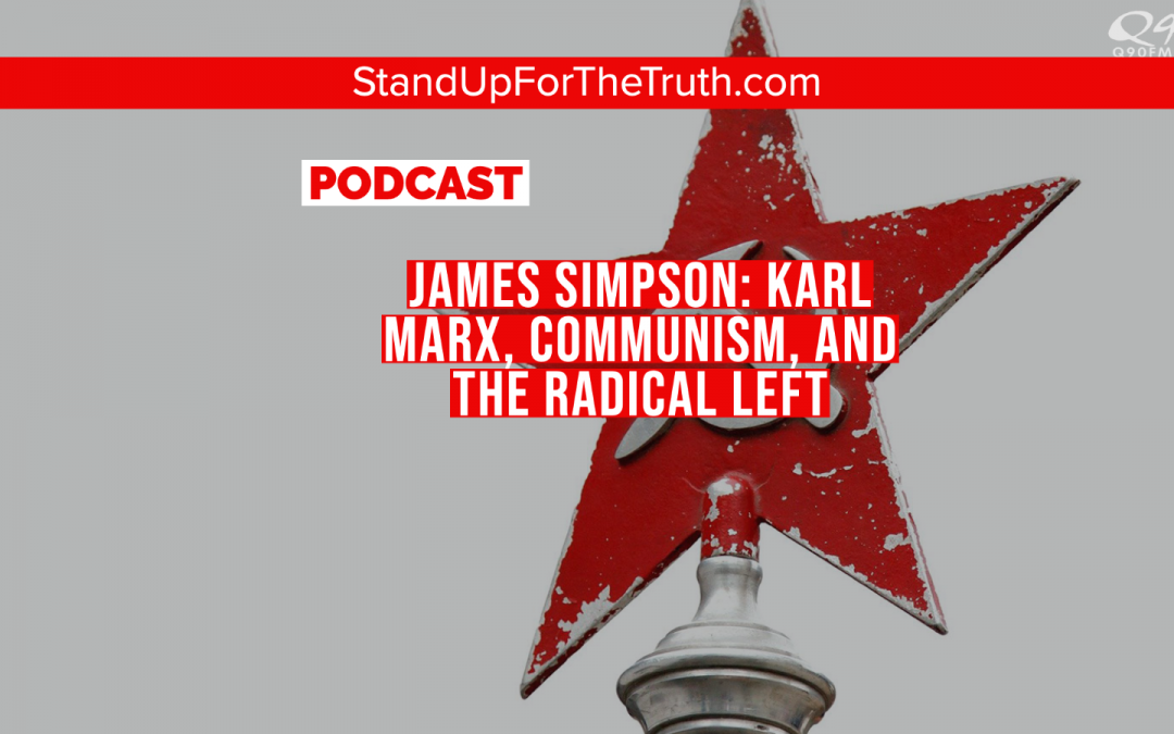 James Simpson: Karl Marx, Communism & the Radical American Left