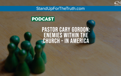 Pastor Cary Gordon: Enemies Within the Church – in America