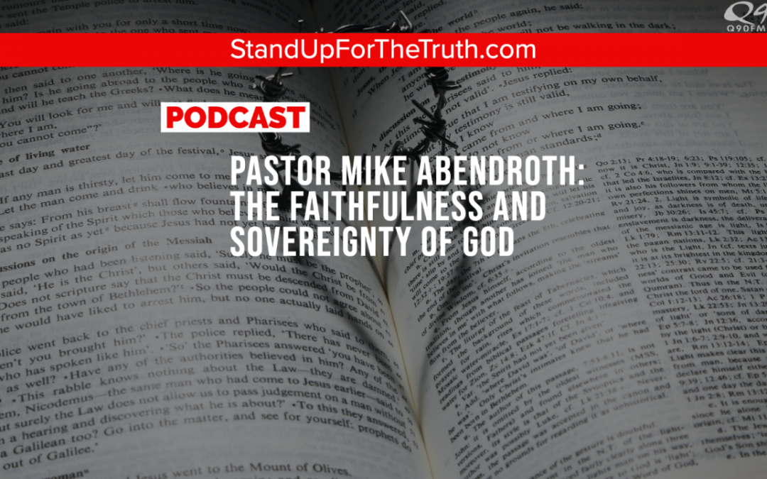 Pastor Mike Abendroth: the Faithfulness, Majesty, and Sovereignty of God