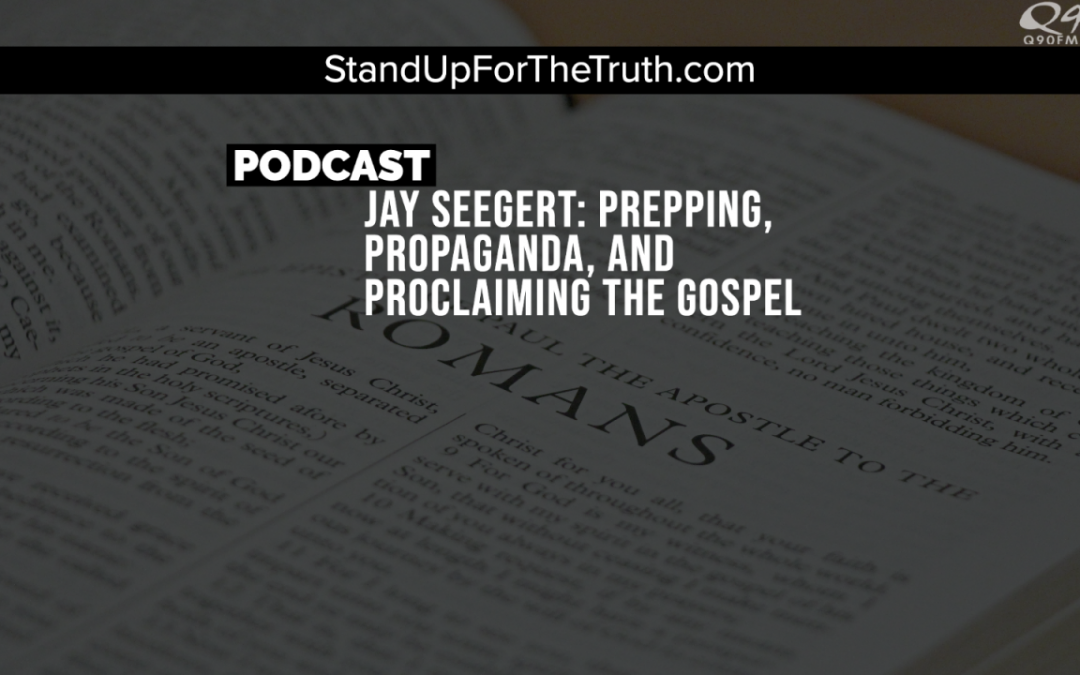 Jay Seegert: Mockers, Prepping, and Proclaiming the Gospel