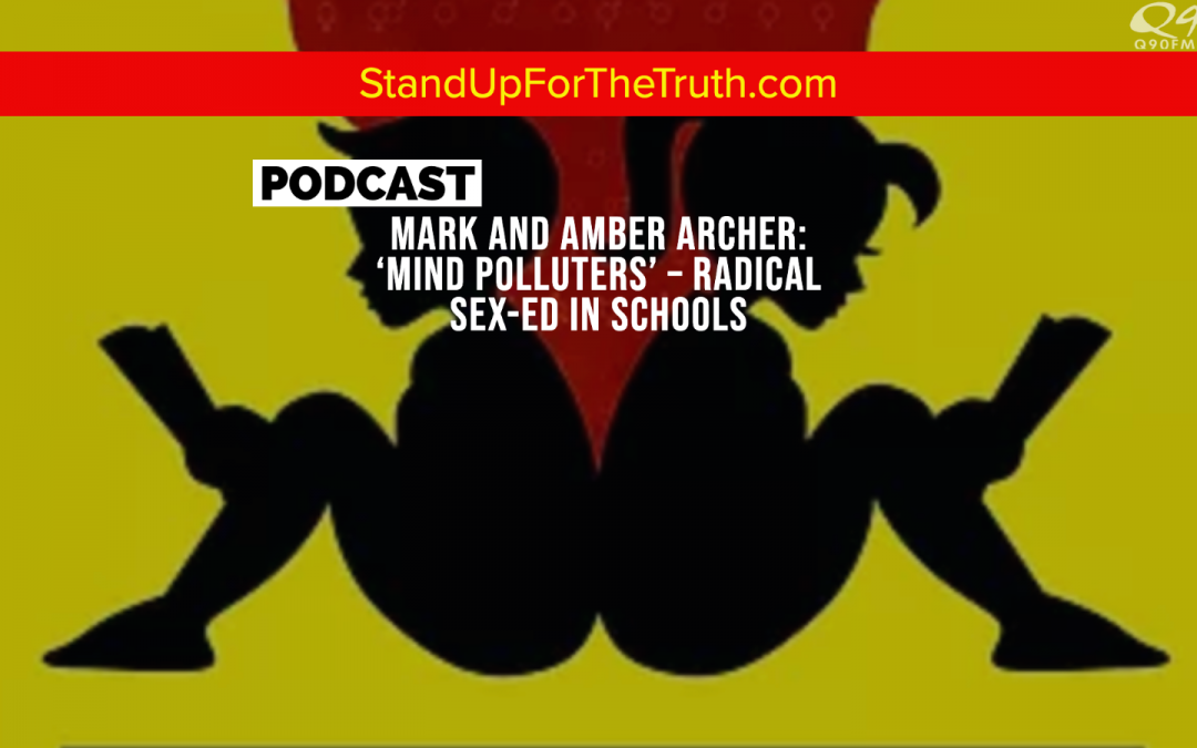 Mark and Amber Archer: ‘Mind Polluters’ – Radical Sex-Ed in Schools, Grooming Children