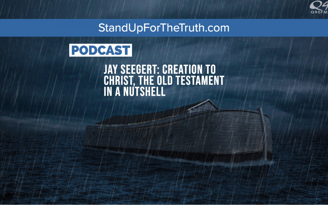 Jay Seegert: Creation to Christ, The Old Testament in a Nutshell